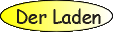 Der Laden